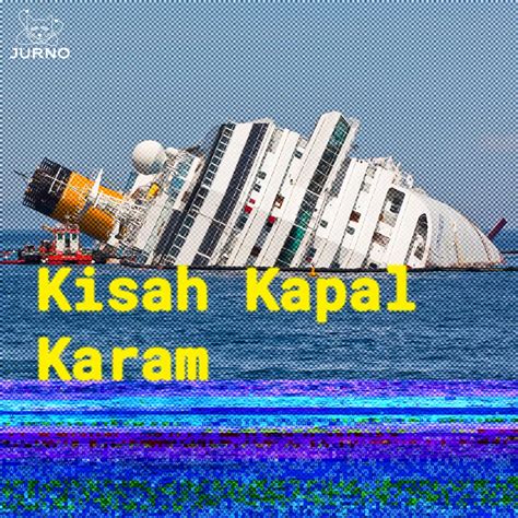 Kapal Karam, Tragedi Dunia: Kisah-kisah pilu tentang kapal-kapal ...