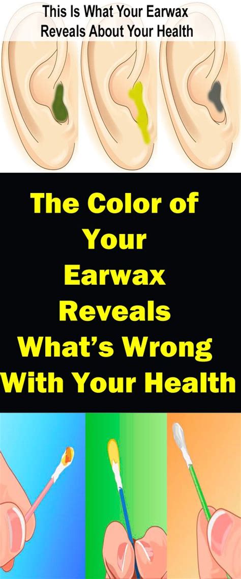 The Color of Your Earwax Reveals Whats Wrong with Your Health | Ear wax ...