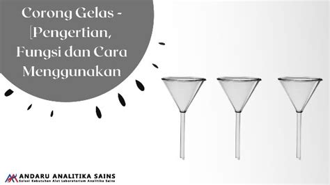 Corong Gelas - Pengertian, Fungsi dan Cara Menggunakan