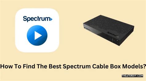 How To Find The Best Spectrum Cable Box Models?