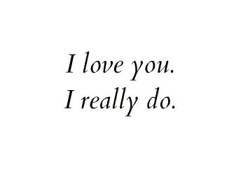 I Really Do Love You Quotes. QuotesGram