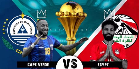 AFCON 2023: Cape Verde vs Egypt: Predicted lineup, injury news, head-to ...