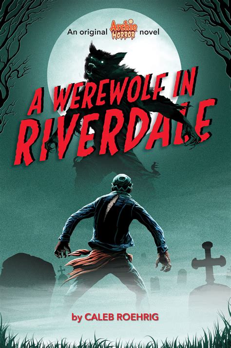 A werewolf terrorizes Riverdale in new Archie Horror novel from ...