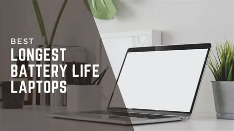 10 Cheapest Laptop With Longest Battery Life 2022