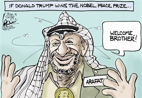 Political cartoon U.S. Trump Nobel Peace Prize Yasser Arafat | The Week