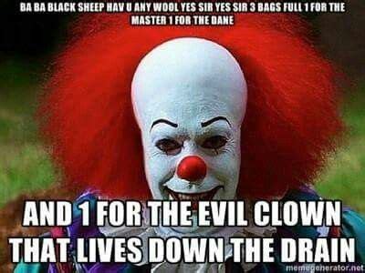 Nursery rhyme | Funny clown memes, Horror movies memes, Clown memes