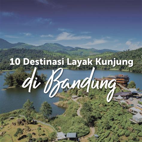 10 Destinasi Wisata Seru di Bandung, Cocok Dijelajahi Ala Road Trip