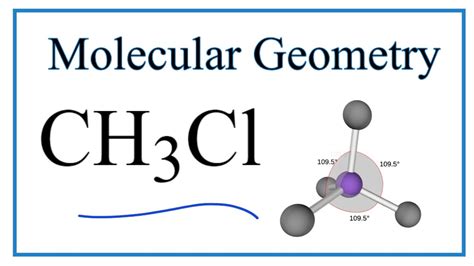 CH3Cl Molecular Geometry, Bond Angles (and Electron Geometry) - YouTube