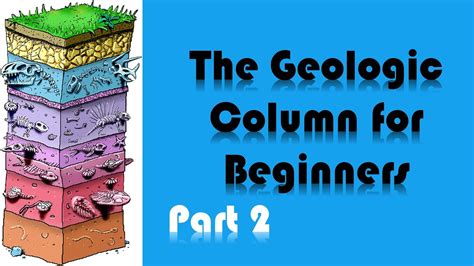 Episode 7: the Geologic Column for Beginners (Part 2) - YouTube