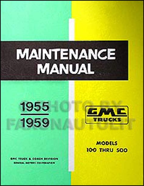 1955-1959 GMC Pickup Truck Models 100-500 Shop Manual Reprint