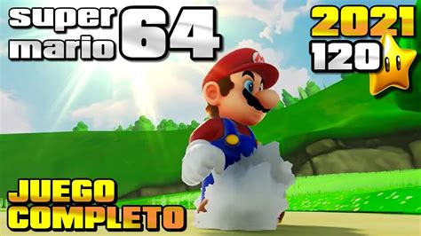 Super Mario 64 HD: REMASTERED 2021 | 120 Estrellas/120 Stars | Juego ...