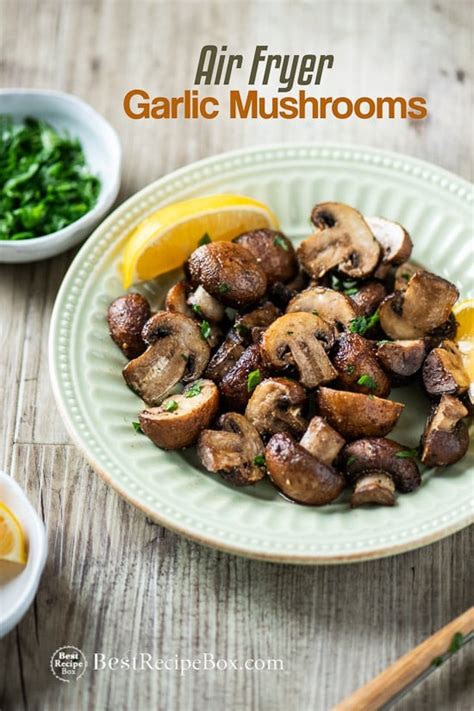 Air Fryer Mushrooms Recipe with Garlic and Lemon | Best Recipe Box