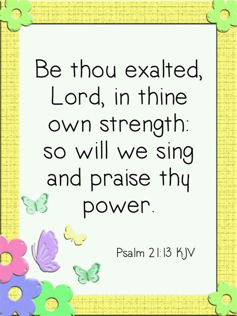 Psalm 21:13 KJV Psalm 21, Whatsoever Things Are True, Philippians 4 8 ...