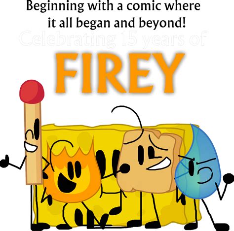 15 Years of Firey! (BFDI Fanart) by SpikyDangerousFlower on DeviantArt