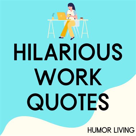 100+ Funny Work Quotes to Make Your Colleagues Laugh - Humor Living