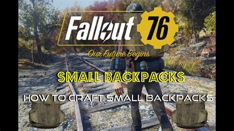 Fallout 76 | Small Backpacks Guide | How To Find The Plans & Craft ...