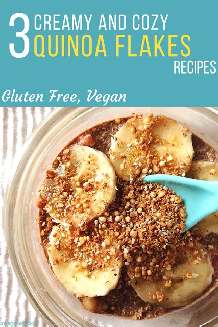 Creamy and Cozy Quinoa Flakes Porridge, Three Ways (Gluten Free, Vegan ...