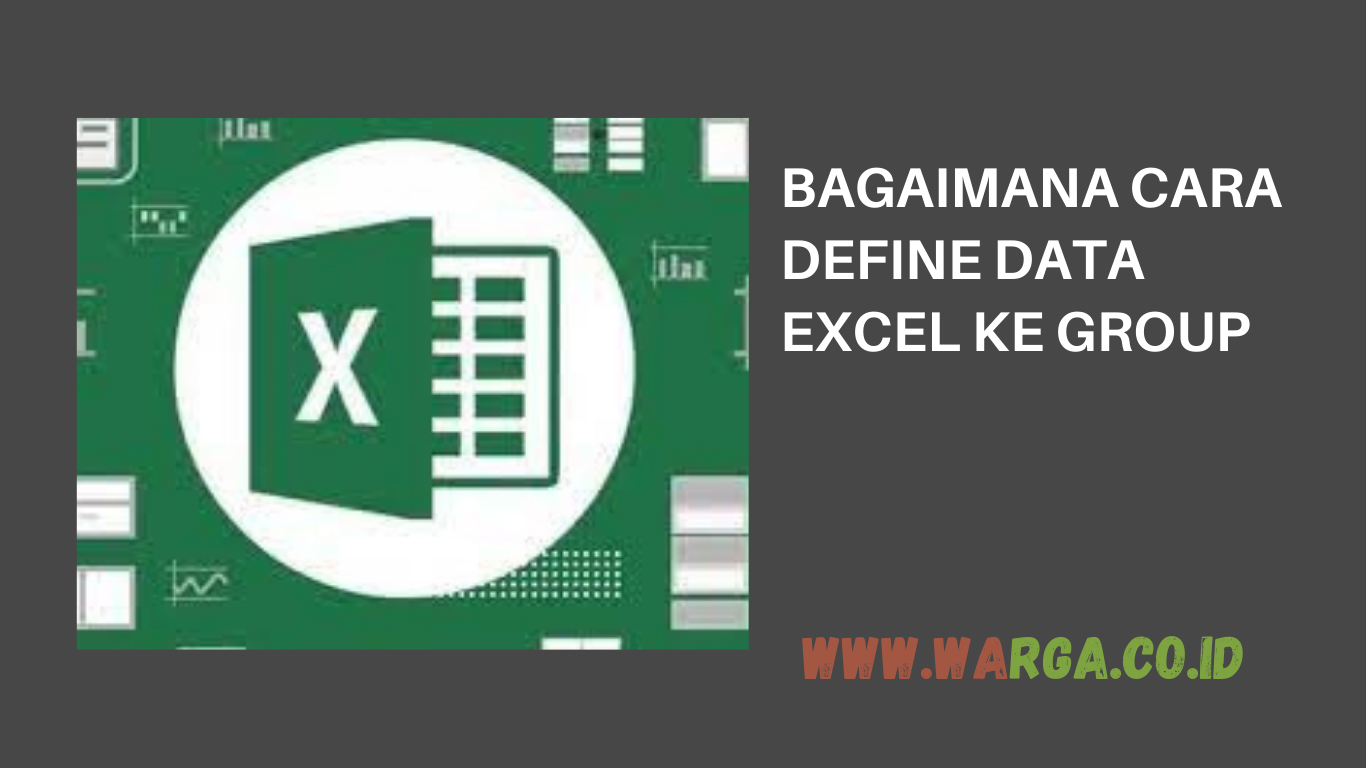 BAGAIMANA CARA DEFINE DATA EXCEL KE GROUP