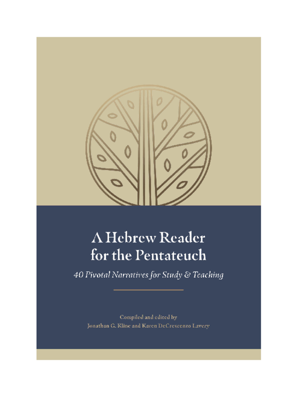 First page of “A Hebrew Reader for the Pentateuch: 40 Pivotal Narratives for Study and Teaching (Peabody, MA: Hendrickson Academic, 2024). Pp. xvi + 232. [co-authored with Karen DeCrescenzo Lavery]”