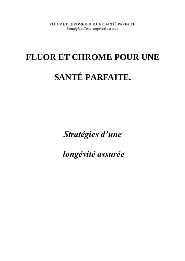 First page of “FLUOR ET CHROME POUR UNE SANTÉ PARFAITE. Stratégies d’une longévité assurée”