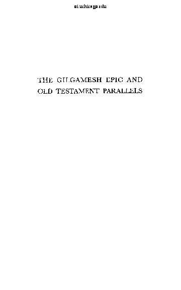 First page of “THE GILGAMESH EPIC AND OLD TESTAMENT PARALLELS”