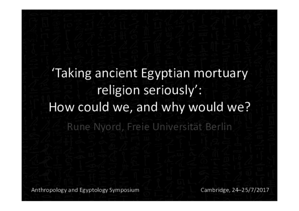 First page of “2017. 'Taking ancient Egyptian mortuary religion seriously': How could we, and why would we?”