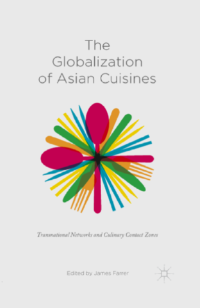 First page of “The Globalization of Asian Cuisines: Transnational Networks and Culinary Contact Zones”