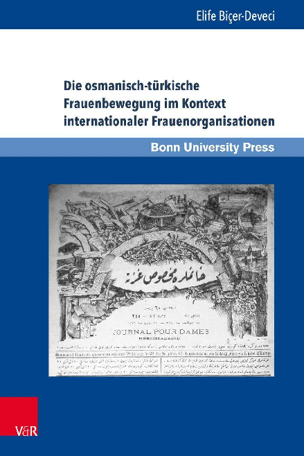 First page of “Die osmanisch-türkische Frauenbewegung im Kontext internationaler Frauenorganisationen. Eine Beziehungs- und Verflechtungsgeschichte von 1895 bis 1935”