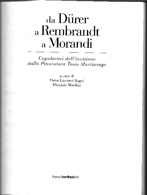 First page of “Incisioni di G.B. Tiepolo,  Canaletto, Piranesi, G.D. Tiepolo, Bartolozzi, Demarteu, Volpato, Earlom, G. David, Denon, Sergent Marceau, Morghen, Longhi, Calamatta, Fattori, Wildt, Carrà, Morandi”