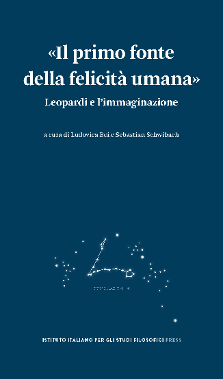 First page of “L. Boi, S. Schwibach (a cura di), «Il primo fonte della felicità umana»: Leopardi e l’immaginazione”