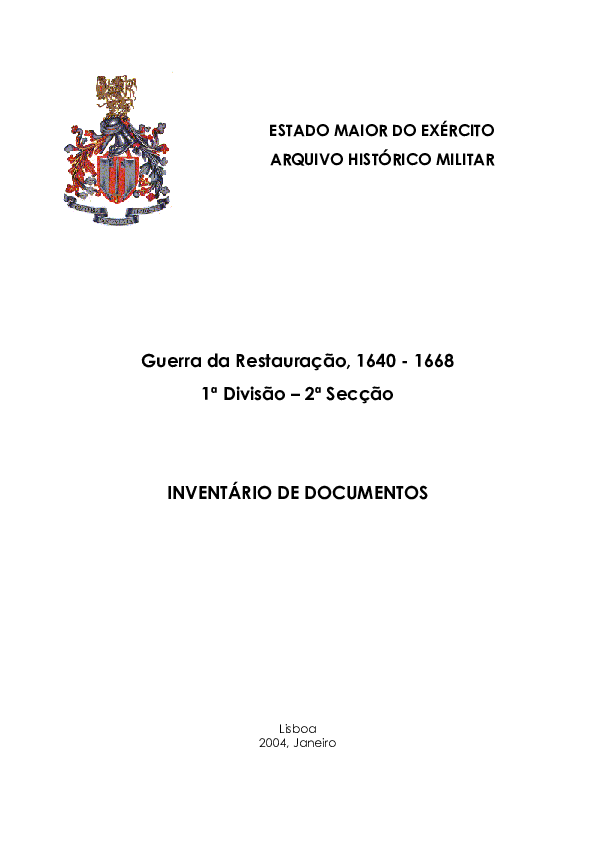 First page of “Guerra da Restauração, 1640 -1668 1ª Divisão -2ª Secção INVENTÁRIO DE DOCUMENTOS ESTADO MAIOR DO EXÉRCITO ARQUIVO HISTÓRICO MILITAR”