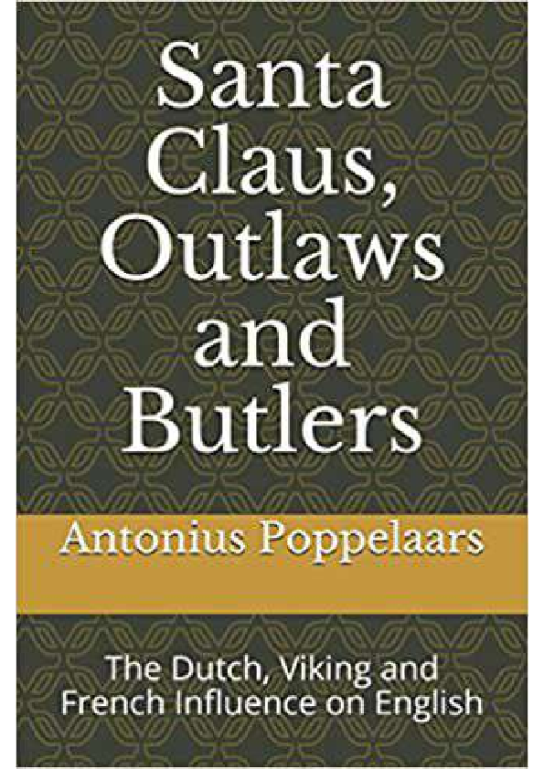 First page of “Santa Claus, Outlaws and Butlers: The Dutch, Viking and French Influence on English”