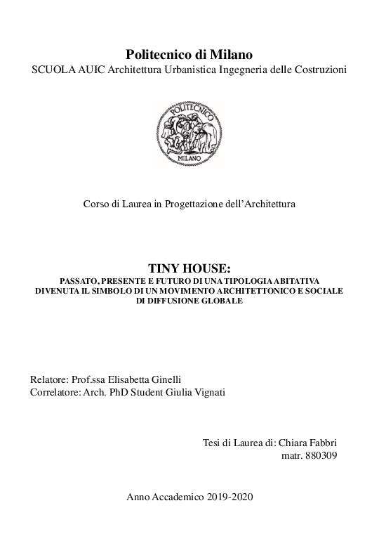 First page of “TINY HOUSE: 
PASSATO, PRESENTE E FUTURO DI UNA TIPOLOGIA ABITATIVA 
DIVENUTA IL SIMBOLO DI UN MOVIMENTO ARCHITETTONICO E SOCIALE 
DI DIFFUSIONE GLOBALE”