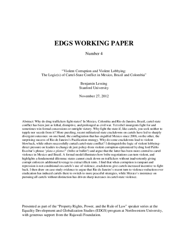 First page of “EDGS WORKING PAPER Number 4 “ Violent Corruption and Violent Lobbying : The Logic ( s ) of Cartel-State Conflict in Mexico , Brazil and Colombia ””