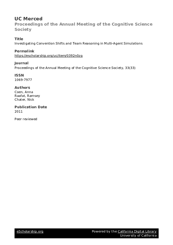 First page of “UC Merced Proceedings of the Annual Meeting of the Cognitive Science Society Title Investigating Convention Shifts and Team Reasoning in Multi-Agent Simulations Publication Date Investigating Convention Shifts and Team Reasoning in Multi-Agent Simulations”