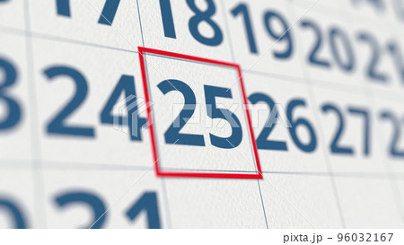 Calendar with marked 25 day of the month close-up. 3D rendering 96032167