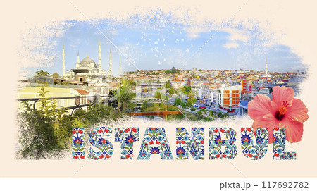 Art collage or design about Istanbul at Turkey - travel and nature background - Street view in Sultanahmet. This is the most popular tourist place in Istanbul. 117692782