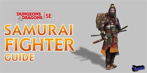 Dnd 5e Samurai Fighter Guide Everything You Need To Know The