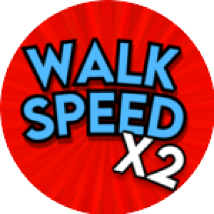 Walk speed 2x - Roblox