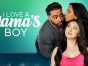 I Love A Mama's Boy TV Show on TLC: canceled or renewed?