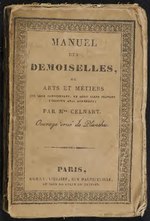 Vignette pour Fichier:Manuel des demoiselles, ou, Arts et métiers qui leur conviennent, et dont elles peuvent s'occuper avec, agrément ... (IA MAB.31962000790943Images).pdf