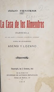 Thumbnail for File:La casa de los almendros - zarzuela en un acto y cuatro cuadros (IA lacasadelosalmen00asen).pdf