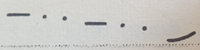 A horizontal succession of: dash, dot, dot, dash, dot, dot, upward curve. All symbols get progressively lower.