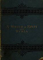 Thumbnail for File:The gates of the East- a winter in Egypt and Syria (IA gatesofeastwinte00pott).pdf