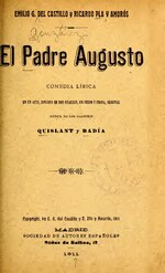 Thumbnail for File:El padre Augusto - comedia lírica en un acto, dividido en dos cuadros, en verso y prosa (IA elpadreaugustoco2387quis).pdf