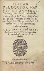 Thumbnail for File:Sermon del doctor Martin de Aguirre...en las horas que en ella se hizieron por la serenisima Reyna doña Margarita de Austria, señora nuestra, jueves ventisiete de Otubre, año 1611 (IA A1140245).pdf