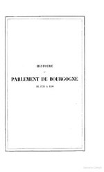 Thumbnail for File:Histoire du parlement de Bourgogne de 1733 à 1790 complétant les ouvrages de Palliot et de Petitot... (IA bub gb EgBV5MEDpHoC 2).pdf