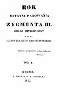 Józef Ignacy Kraszewski Rok ostatni panowania Zygmunta III