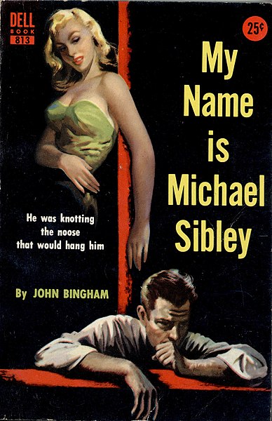 File:My Name Is Michael Sibley (1955 reprint, Dell 813) - John Bingham.jpg