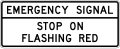 R10-14a Emergency signal - stop on flashing red (overhead)